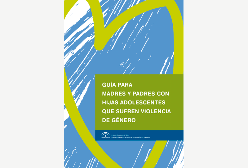 Guía para madres y padres con hijas adolescentes que sufren violencia de género