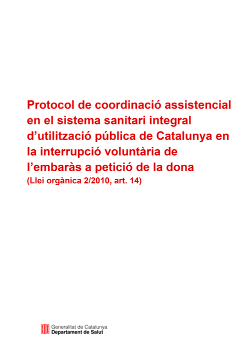 Protocol de coordinació assistencial en el sistema sanitari integral d’utilització pública de Catalunya en la interrupció voluntària de l’embaràs a petició de la dona