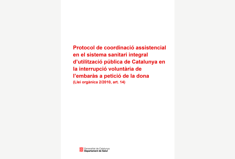 Protocol de coordinació assistencial en el sistema sanitari integral d’utilització pública de Catalunya en la interrupció voluntària de l’embaràs a petició de la dona