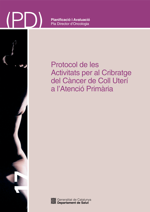 protocol_cribratge_cancer_coll_uter-1 Protocol de les Activitats per al Cribratge del Càncer de Coll Uterí a l’Atenció Primària
