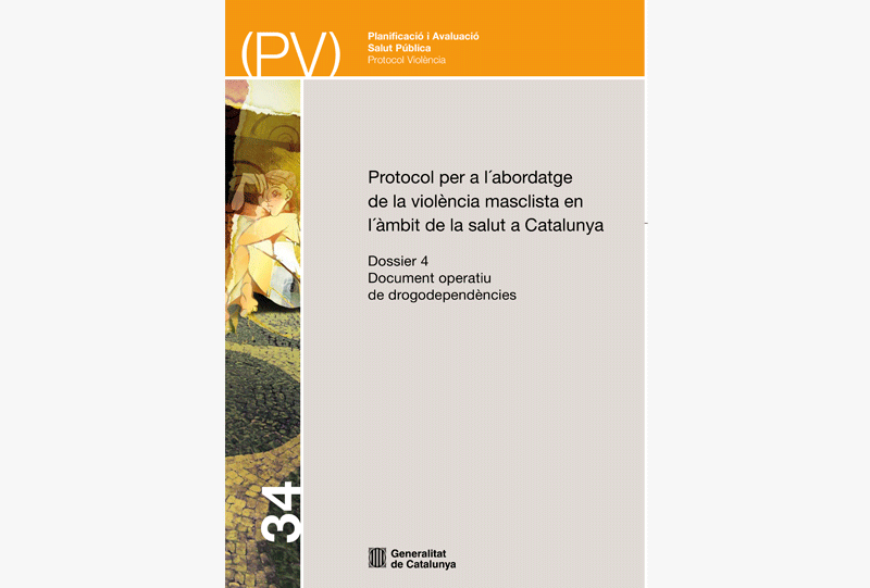 Protocol per a l’abordatge de la violència masclista en l’àmbit de la salut a Catalunya - Dossier 4