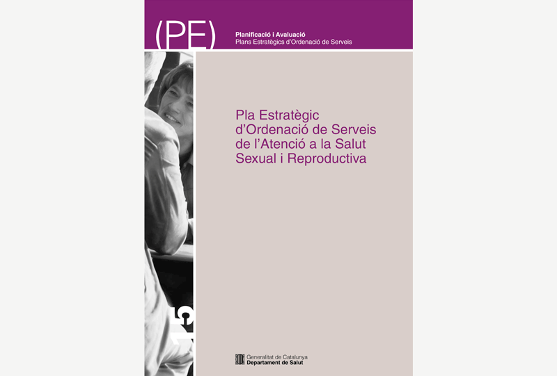 Pla Estratègic d’Ordenació de Serveis de l’Atenció a la Salut Sexual i Reproductiva